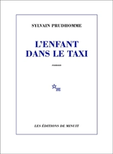 L'enfant dans le taxi - Sylvain Prudhomme