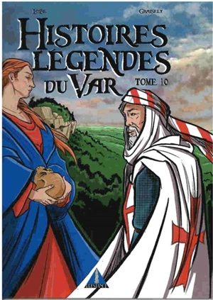 Histoires & légendes du Var. Vol. 10 - Axel Graisely