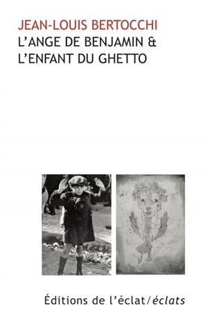 L'ange de Benjamin & l'enfant du ghetto - Jean-Louis Bertocchi