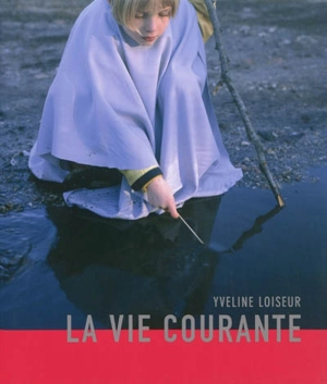 La vie courante - Yveline Loiseur