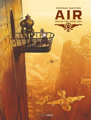 Air. Vol. 1. Sous un ciel moins gris - Philippe Pelaez