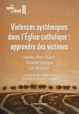 Violences systémiques dans l'Eglise catholique : apprendre des victimes - Laëtitia Atlani-Duault