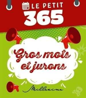 Le Petit 365 gros mots et jurons - Gilles Guilleron