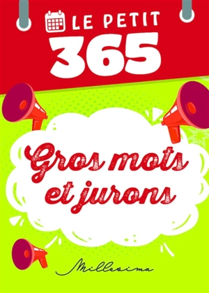 Le Petit 365 gros mots et jurons - Gilles Guilleron