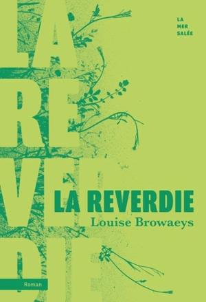 La reverdie - Louise Browaeys