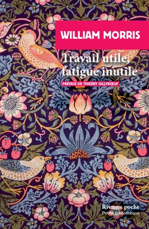 Travail utile, fatigue inutile - William Morris