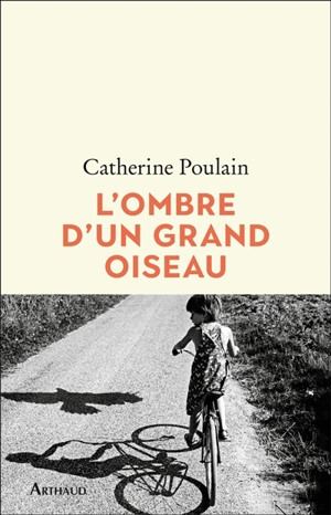 L'ombre d'un grand oiseau - Catherine Poulain