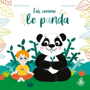 Fais comme le panda - Adeline Blondieau