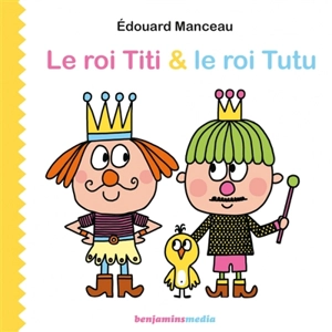 Le roi Titi & le roi Tutu - Edouard Manceau