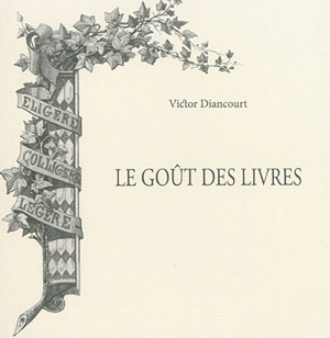 Le goût des livres - Victor Diancourt