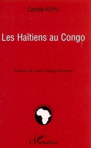 Les Haïtiens au Congo - Camille Kuyu Mwissa