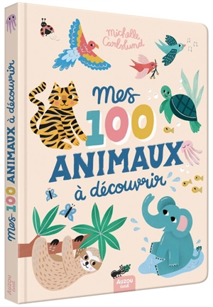 Mes 100 animaux à découvrir - Michelle Carlslund