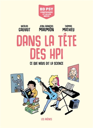 Dans la tête des HPI : ce que nous dit la science - Nicolas Gauvrit