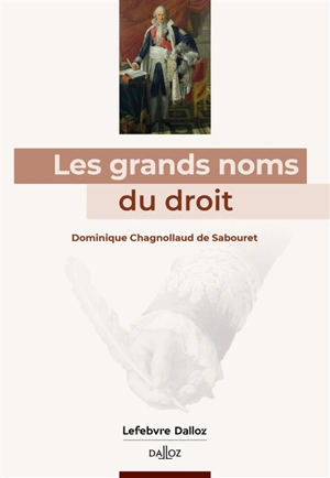 Les grands noms du droit - Dominique Chagnollaud de Sabouret