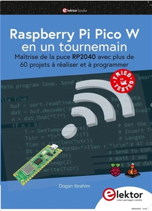 Raspberry Pi Pico W en un tournemain : maîtrise de la puce RP2040 avec plus de 60 projets à réaliser et à programmer - Dogan Ibrahim