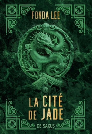 Les Os émeraude. Vol. 1. La cité de jade - Fonda Lee