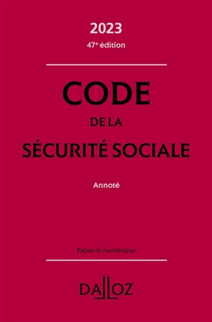 Code de la Sécurité sociale annoté : 2023