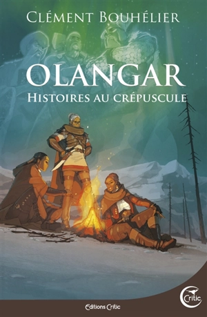 Olangar : histoires au crépuscule - Clément Bouhélier