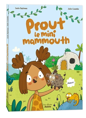 Prout, le mini mammouth - Lucie Papineau