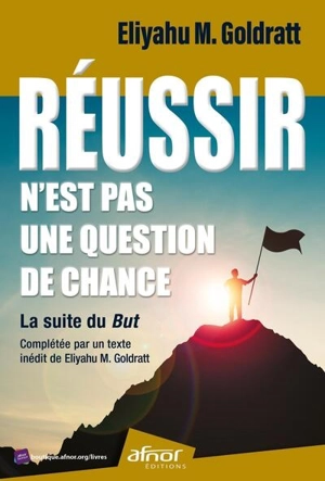 Réussir n'est pas une question de chance - Eliyahu Moshe Goldratt