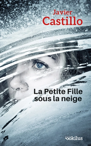 La petite fille sous la neige - Javier Castillo