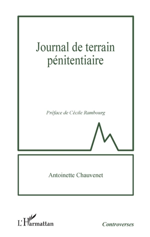 Journal de terrain pénitentiaire - Antoinette Chauvenet