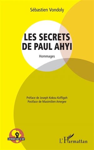 Les secrets de Paul Ahyi : hommages - Sébastien Vondoly