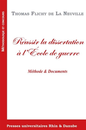 Réussir la dissertation à l'Ecole de guerre : méthodes & documents - Thomas Flichy de La Neuville