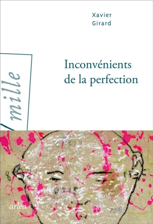 Inconvénients de la perfection - Xavier Girard