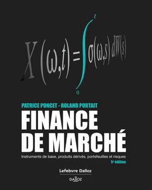 Finance de marché : instruments de base, produits dérivés, portefeuilles et risques - Roland Portait