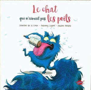 Le chat qui n'aimait pas les poils - Séverine de La Croix