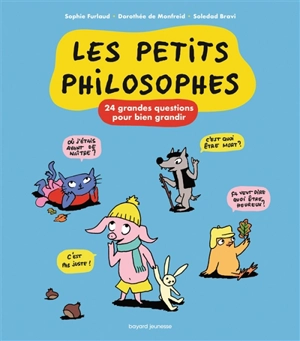 Les petits philosophes. 24 grandes questions pour bien grandir - Sophie Furlaud