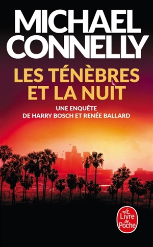 Les ténèbres et la nuit : une enquête de Harry Bosch et Renée Ballard - Michael Connelly