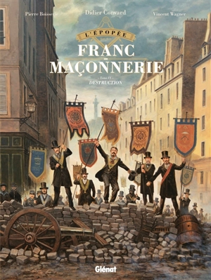 L'épopée de la franc-maçonnerie. Vol. 9. Destruction - Pierre Boisserie