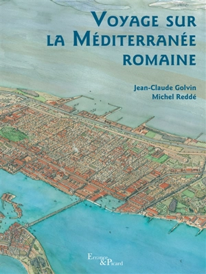 Voyages sur la Méditerranée romaine - Michel Reddé