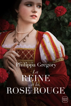 La reine à la rose rouge - Philippa Gregory