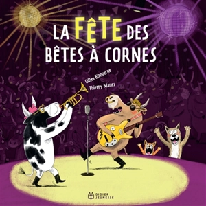 La fête des bêtes à cornes - Gilles Bizouerne