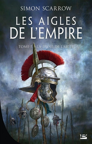 Les aigles de l'Empire. Vol. 5. La proie de l'aigle - Simon Scarrow