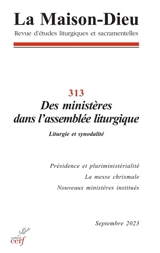 Maison Dieu (La), n° 313. Des ministères dans l'assemblée liturgique : liturgie et synodalité