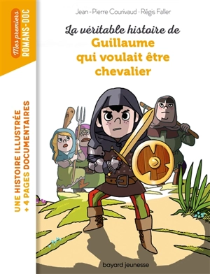 La véritable histoire de Guillaume qui voulait être chevalier - Jean-Pierre Courivaud