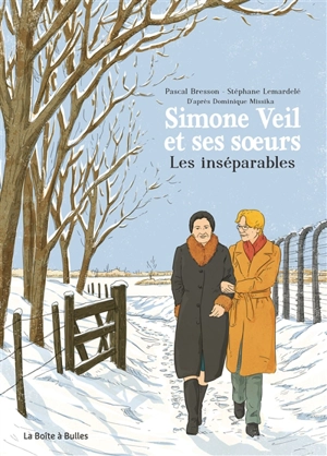 Simone Veil et ses soeurs : les inséparables - Pascal Bresson