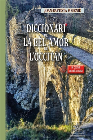 Diccionari de la bèl' amor de l'Occitan - Joan-Baptista Fournié