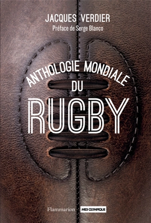 Anthologie mondiale du rugby - Jacques Verdier