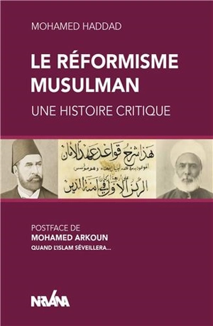 Le réformisme musulman : une histoire critique - Muhammad al- Haddâd