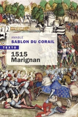 1515 : Marignan - Amable Sablon du Corail