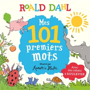 Mes 101 premiers mots : avec des rabats à soulever - Roald Dahl