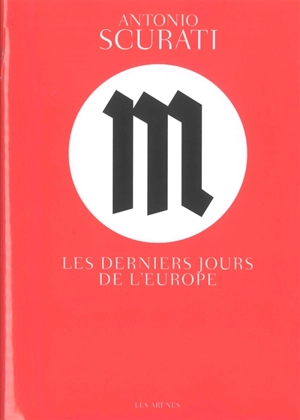 M, les derniers jours de l'Europe - Antonio Scurati