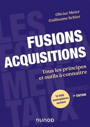 Fusions acquisitions : tous les principes et outils à connaître - Olivier Meier