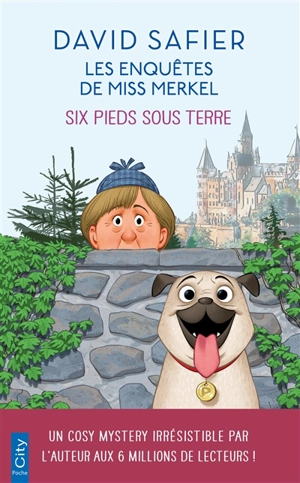 Les enquêtes de miss Merkel. Vol. 2. Six pieds sous terre - David Safier