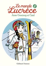 Le monde de Lucrèce. Vol. 8 - Anne Goscinny